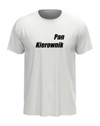 T-shirt "Pan kierownik"
